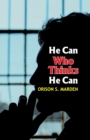 He Can Who Thinks He Can - Book