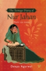 The Teenage Diary of Nur Jahan {mehr-Un-Nissa} - Book