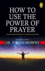 How to Use the power of Prayer - Book