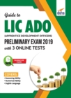 Guide to LIC ADO (Apprentice Development Officers) Preliminary Exam 2019 with 3 Online Tests - Book