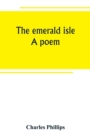 The emerald isle : a poem - Book