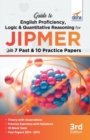Guide to English Proficiency, Logic & Quantitative Reasoning for JIPMER with 7 Past & 10 Practice Papers 3rd Edition - Book