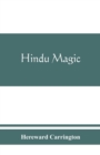 Hindu magic : an expose of the tricks of the yogis and fakirs of India - Book
