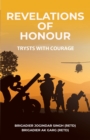 Revelations of Honour : Trysts with Courage - Book