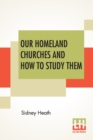 Our Homeland Churches And How To Study Them - Book