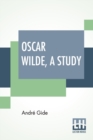 Oscar Wilde, A Study : From The French Of Andre Gide With Introduction, Notes And Bibliography By Stuart Mason - Book