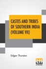 Castes And Tribes Of Southern India (Volume VII) : Volume VII-T To Z, Assisted By K. Rangachari, M.A. - Book