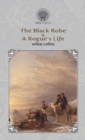 The Black Robe & A Rogue's Life - Book