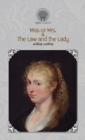 Miss or Mrs.? & The Law and the Lady - Book