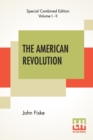 The American Revolution (Complete) : Complete Edition Of Two Volumes In One - Book