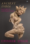 ANCIENT INDIA : CULTURE OF CONTRADICTIONS - Book