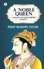 A Noble Queen a Romance of Indian History Vol II - Book