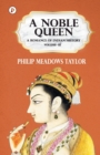 A Noble Queen a Romance of Indian History Vol III - Book