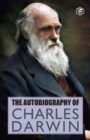 The Autobiography Of Charles Darwin - Book