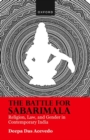 The Battle for Sabarimala : Religion, Law, and Gender in Contemporary India - Book