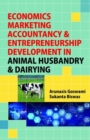 Economics, Marketing Accountancy & Entrepreneurship Development in Animal Husbandry & Dairying - Book