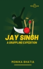 Jay Singh: A Grappling Expedition - Book