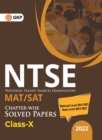 Ntse 2021-22 : Class 10th (MAT ] SAT) - Chapter wise Solved Papers (National Level 2012 to 2021 & State Level 2014 to 2021) - Book
