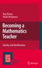 Becoming a Mathematics Teacher : Identity and Identifications - eBook