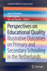 Perspectives on Educational Quality : Illustrative Outcomes on Primary and Secondary Schooling in the Netherlands - eBook