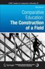 Comparative Education : The Construction of a Field - eBook