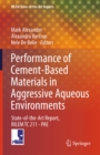 Performance of Cement-Based Materials in Aggressive Aqueous Environments : State-of-the-Art Report, RILEM TC 211 - PAE - eBook