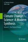 Climate Change Science: A Modern Synthesis : Volume 1 - The Physical Climate - Book