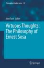 Virtuous Thoughts: The Philosophy of Ernest Sosa - eBook