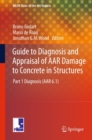 Guide to Diagnosis and Appraisal of AAR Damage to Concrete in Structures : Part 1 Diagnosis (AAR 6.1) - eBook
