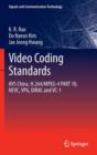 Video coding standards : AVS China, H.264/MPEG-4 PART 10, HEVC, VP6, DIRAC and VC-1 - Book