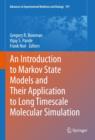 An Introduction to Markov State Models and Their Application to Long Timescale Molecular Simulation - Book