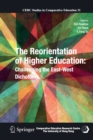 The Reorientation of Higher Education : Challenging the East-West Dichotomy - Book