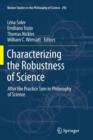 Characterizing the Robustness of Science : After the Practice Turn in Philosophy of Science - Book