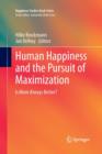 Human Happiness and the Pursuit of Maximization : Is More Always Better? - Book