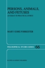 Persons, Animals, and Fetuses : An Essay in Practical Ethics - eBook