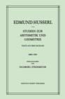 Studien Zur Arithmetik Und Geometrie : Texte Aus Dem Nachlass (1886-1901) - Book