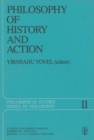 Philosophy of History and Action : Papers Presented at the First Jerusalem Philosophical Encounter December 1974 - eBook