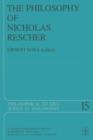 The Philosophy of Nicholas Rescher : Discussion and Replies - Book