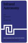 Infrared Astronomy : Proceedings of the NATO Advanced Study Institute held at Erice, Sicily, 9-20 July, 1977 - Book