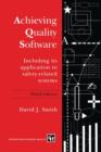 Achieving Quality Software : Including Its Application to Safety-Related Systems - Book