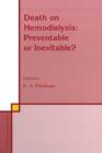 Death on Hemodialysis: Preventable or Inevitable? - Book
