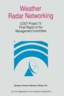 Weather Radar Networking : COST 73 Project / Final Report - Book