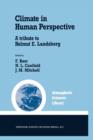 Climate in Human Perspective : A tribute to Helmut E. Landsberg - Book
