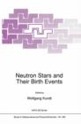 Neutron Stars and Their Birth Events - Book
