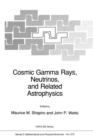Cosmic Gamma Rays, Neutrinos, and Related Astrophysics - Book