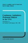 Continuous Ambulatory Peritoneal Dialysis in the USA : Final Report of the National CAPD Registry 1981-1988 - Book