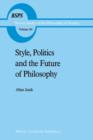 Style, Politics and the Future of Philosophy - Book