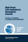 High-Power Laser Radiation in Atmospheric Aerosols : Nonlinear Optics of Aerodispersed Media - Book