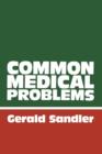 Common Medical Problems : A Clinical Guide - Book