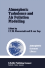 Atmospheric Turbulence and Air Pollution Modelling : A Course held in The Hague, 21-25 September, 1981 - eBook